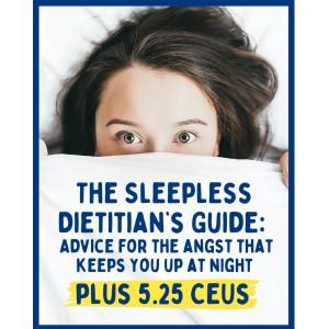 The Sleepless Dietitian's Guide PLUS 5.25 CEUs